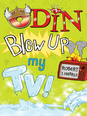 cover image of Odin Blew Up My TV!